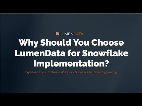 Why Should You Choose LumenData for Snowflake Implementation?