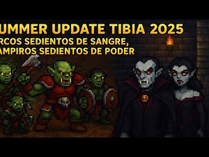 Summer Update 2025 in Tibia! Orcs and Vampires Reveal Their Mysteries