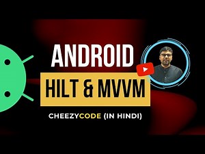 Android Hilt with MVVM Tutorial - CheezyCode (Hindi)