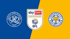 Match highlights: Queens Park Rangers vs. Leicester City