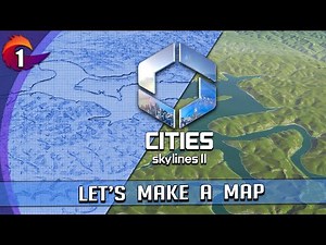 Let's Make A Map! in Cities Skylines 2 - Part 1