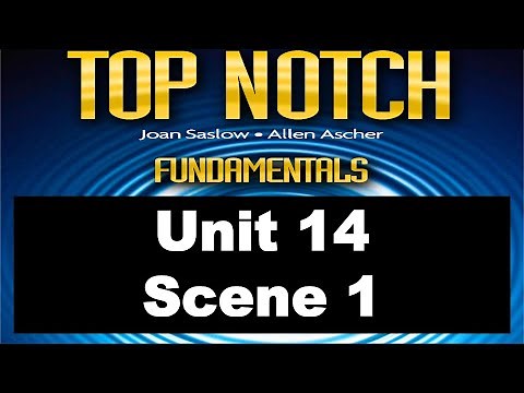Top Notch Fundamentals Unit 14 Scene 1