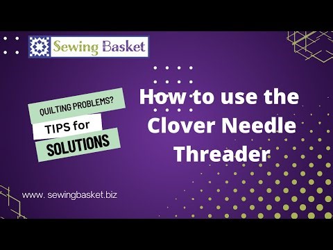Clover Needle Threader - How to Use it