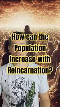 Reincarnation and population increase? (Quick Key 7 from Unlocking the Soul) #reincarnation