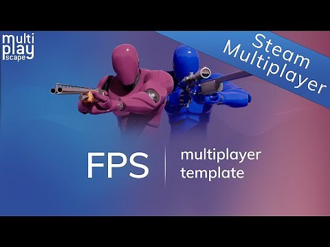 Steam Multiplayer Setup | FPS Multiplayer Template