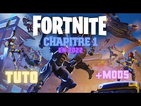 Comment JOUER au CHAPITRE 1 + Ajouter des MODS sur FORTNITE