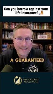 Can you borrow against your life insurance?