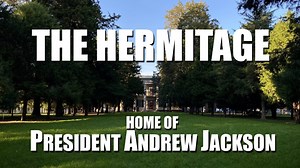 Exploring the Hermitage home of President Andrew Jackson