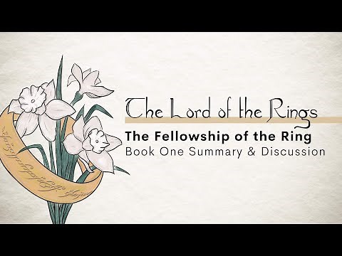The Fellowship of the Ring, Book One: Summary & Discussion | The Lord of the Rings Book Club