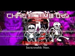 Chaotic Time Trio - Phase 1.5 - Inexcusable Sins