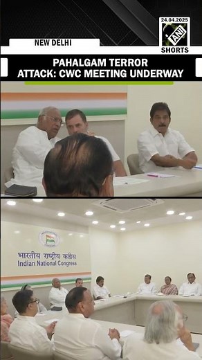 Pahalgam Terror Attack: CWC meeting underway in Delhi