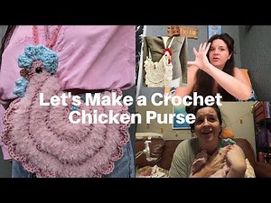 Crochet Chicken Purse Vlog | Knitting Tipsy |