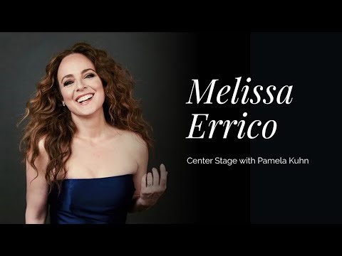 Broadway Singer Melissa Errico on Center Stage with Pamela Kuhn