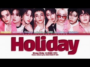 Stray Kids (스트레이 키즈) – 'Holiday' (Tradução PT-BR com Color Coded)