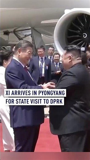 Xi arrives in Pyongyang for state visit to DPRK