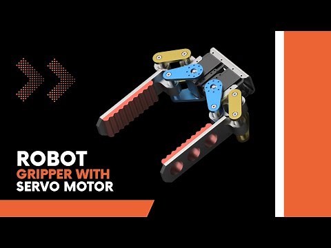 Robot Gripper with Servo Motor (3D Design & Animation)