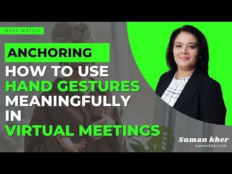 Anchoring: how to use hand gestures meaningfully in virtual meetings