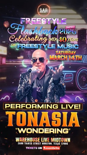 @sadmusicent on Instagram: "Houston, March 14 — Freestyle Flashback 2026 with Tonasia performing Wondering live at Warehouse Live Midtown, tickets on Eventbrite"