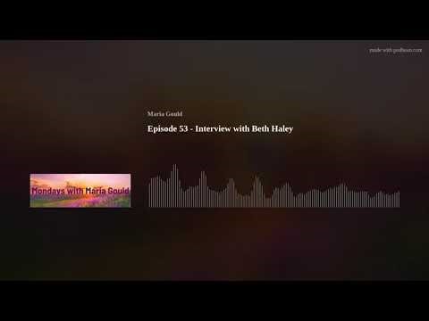 Episode 53 - Interview with Beth Haley