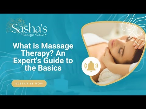What is Massage Therapy? An Expert's Guide to the Basics