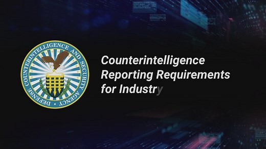 DCSA Security Training Counterintelligence Reporting Requirements for Industry