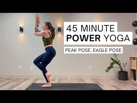 45 Minute Strong Power Yoga Flow | Eagle Pose Peak | Strength & Balance Yoga