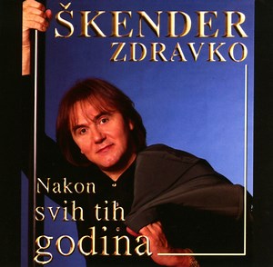 Zdravko Škender - Nakon Svih Tih Godina