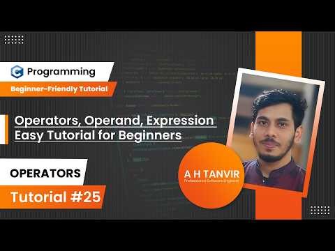 C Programming Operators Explained (operator, operand, expression)