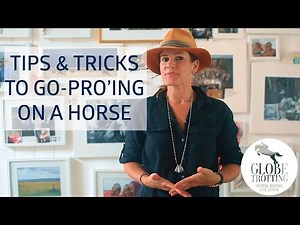 GoPro on horse riding holidays | Globetrotting Tips & Tricks