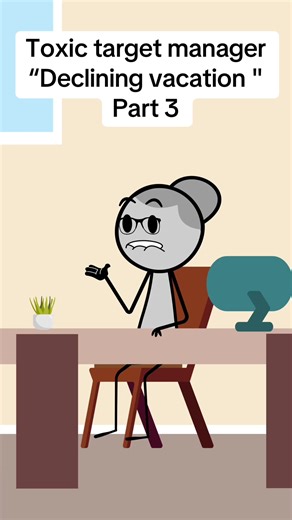 Dealing with a Toxic Target Manager: Vacation Decline