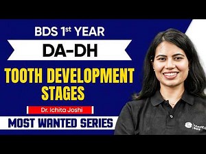 BDS 1st Year DA DH | Tooth Development Stages | Most Wanted Series | Dr Ichita Joshi | One Shot