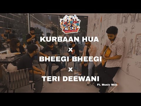 KURBAAN HUA x BHEEGI BHEEGI x TERI DEEWANI JAMMING SESSION