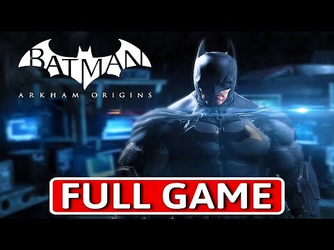 Batman Arkham Origins - FULL GAME Walkthrough Longplay