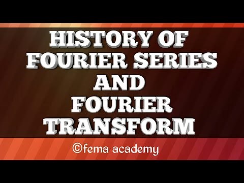 HISTORY OF FOURIER SERIES AND FOURIER TRANSFORM| Signals and Systems