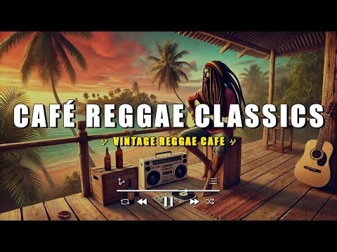 ☕VINTAGE REGGAE CAFÉ COLLECTION - SONGS THAT TOUCH THE HEART - CLASSIC REGGAE 80's 🍃