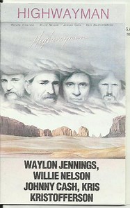 Waylon Jennings, Willie Nelson, Johnny Cash, Kris Kristofferson - Highwayman