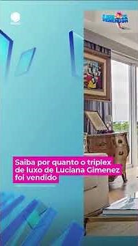Saiba por quanto o triplex de luxo de Luciana Gimenez foi vendido. #AHoraDaVenenosa #Shorts