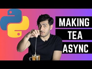 Making Tea Asynchronously in Python