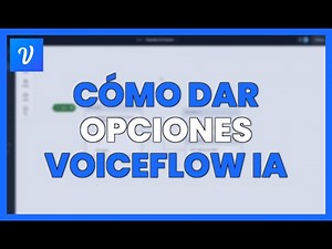 CÓMO DAR OPCIONES en VOICEFLOW con IA para BOTS INTELIGENTES