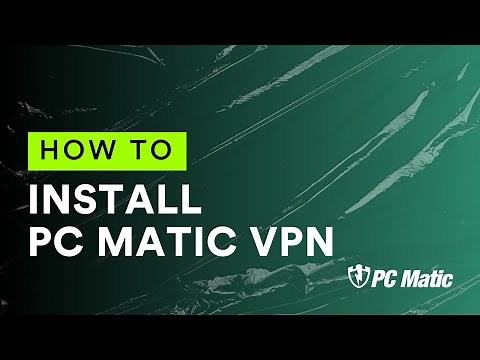 How To Install PC Matic VPN