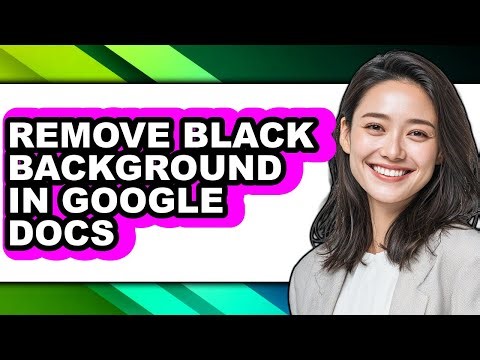 How to Remove Black Background in Google Docs (updated)