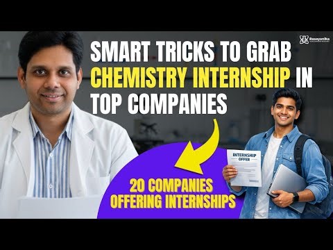 Top Smart Tricks to Grab a Chemistry Internship in Top Companies