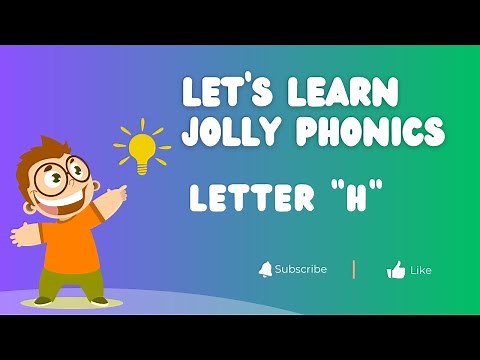 Jolly Phonics: Learning the Letter H with Sounds and Actions