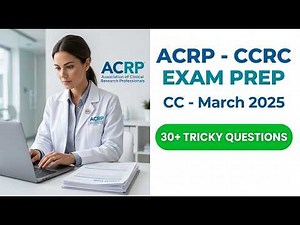 Pass the ACRP CCRC Exam on Your First Try: Ultimate Clinical Research Coordinator Study Guide