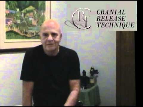 Cranial Release Technique (CRT) - Dr. Wayne Dyer