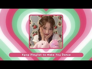 [𝐩𝐥𝐚𝐲𝐥𝐢𝐬𝐭] 💐 Kpop playlist to make you dance 🍃