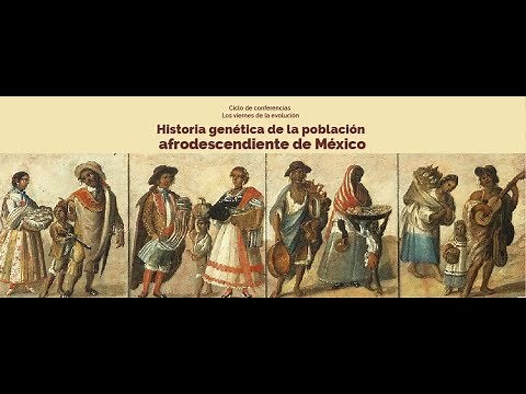 Historia genética de la población afrodescendiente de México / Los viernes de la evolución