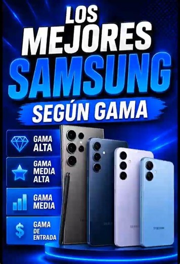Los Samsung Según gamas.. #samsung #tecnologia #losmejores