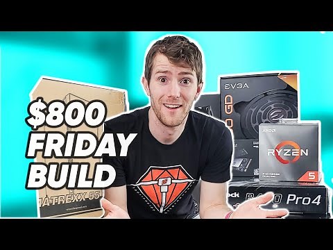 Building a Value Gaming Rig at Home - $800 Budget