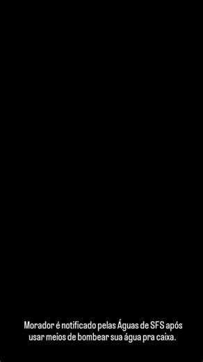 Morador é notificado pelas Águas de SFS após usar bomba pra puxar água pra sua caixa d'água. Mesmo usando recurso dentro da sua casa, sem alterar o hidrômetro, a empresa, sabe lá Deus o porquê notificou a família. Só absurdos atrás de absurdos! | Jornal O Ervinense. SFS